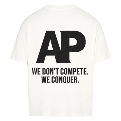 VACANCY AP We Don’t Compete We Conquer Shirt in white with bold AP and powerful message on back.