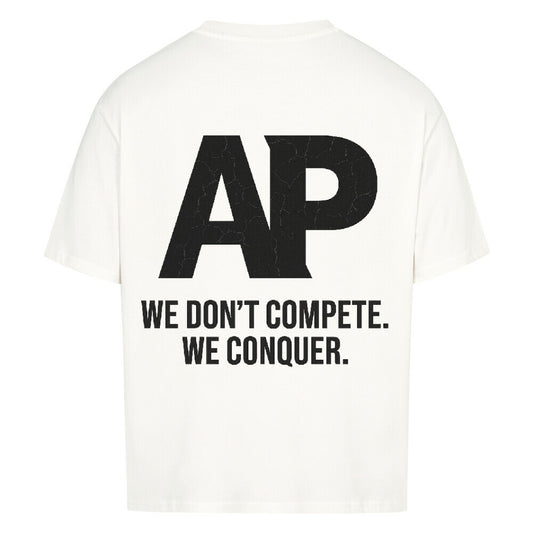 VACANCY AP We Don’t Compete We Conquer Shirt in white with bold AP and powerful message on back.