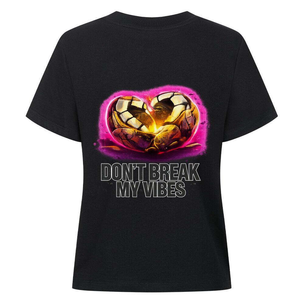 Dont break my vibes - Classic Alpha Priceless T-Shirt mit grafischem Herzdesign auf schwarzem Hintergrund.