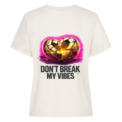 Dont break my vibes - Classic Alpha Priceless T-Shirt with bold heart design on the back.