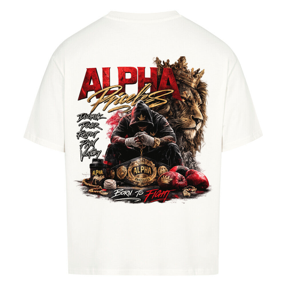 Alpha Priceless - Born to Fight Oversized Shirt - Alpha Priceless