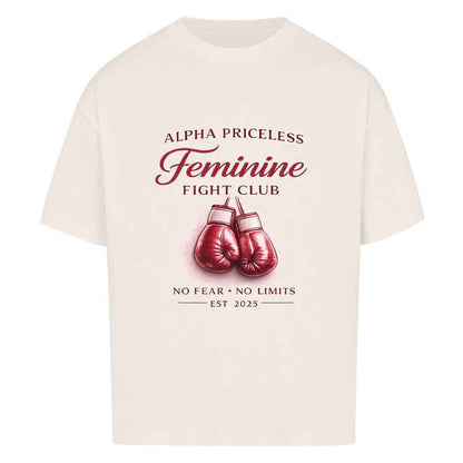 Alpha Priceless - No Fear No Limits Women’s Oversized Shirt mit Feminine Fight Club Grafik.